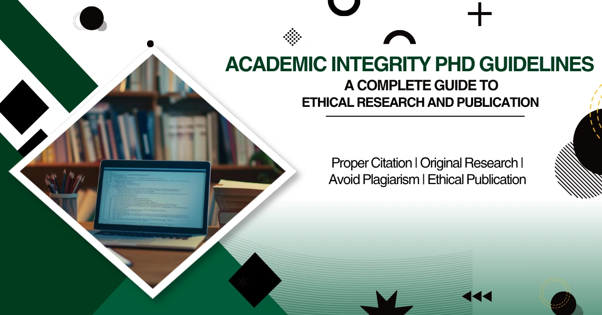 Academic integrity guidelines for PhD scholars on ethical research and publication