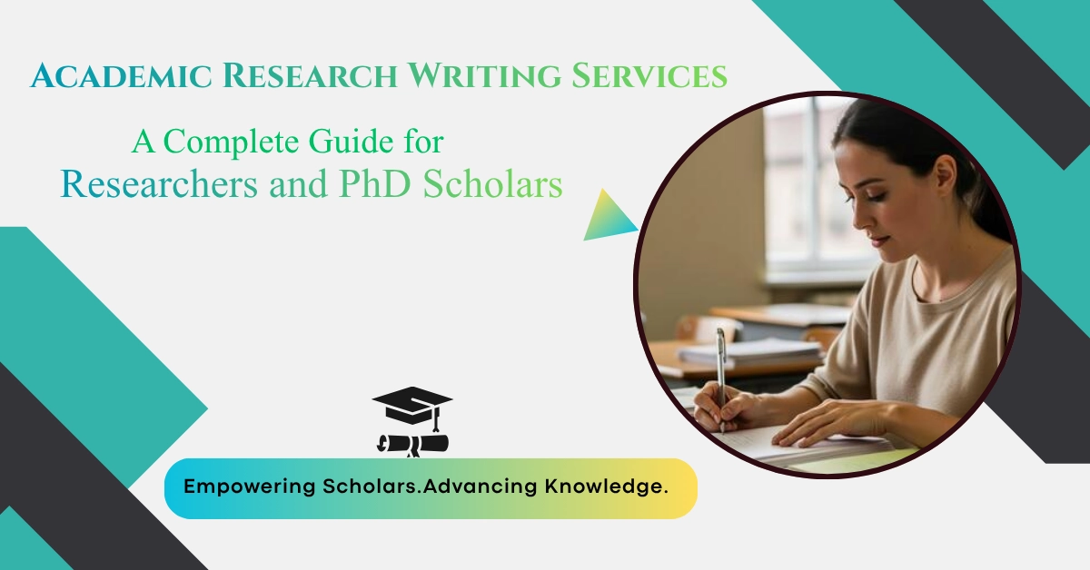 Academic research writing services guide for researchers and PhD scholars with expert support